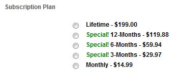 Lifetime-$199.00・
12Months-$119.88 (Special)・
6Months-$59.94 (Special)・
3Months-$29.97 (Special)・
Monthly-$14.99